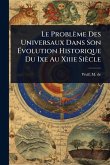 Le Problème Des Universaux Dans Son Ãvolution Historique Du Ixe Au Xiiie Siècle