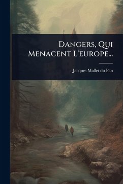 Cover Dangers, Qui Menacent L'europe...