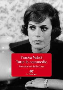Tutte le commedie - Valeri, Franca
