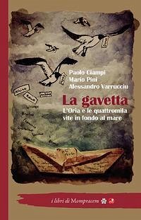 La gavetta. L'Oria e le quattromila vite in fondo al mare - Ciampi, Paolo; Pini, Mario; Varrucciu, Alessandro