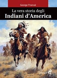 Cover La vera storia degli indiani d'America