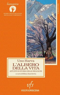 L' albero della vita. Appunti di storia delle religioni - Harva, Uno