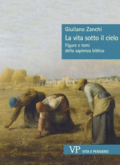 Cover La vita sotto il cielo. Figure e temi della sapienza biblica