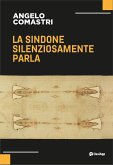 La Sindone silenziosamente parla La Sindone silenziosamente parla