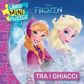 Tra i ghiacci. Frozen. Libro mini puzzle Tra i ghiacci. Frozen. Libro mini puzzle