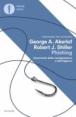 Phishing. L'economia della manipolazione e dell'inganno Phishing. L'economia della manipolazione e dell'inganno