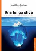 Una lunga sfida. Snodi nella psichiatria e nell'assistenza psichiatrica in Italia