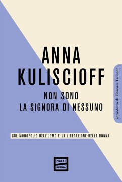 Cover Non sono la signora di nessuno. Sul monopolio dell'uomo e la liberazione della donna
