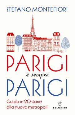 Cover Parigi è sempre Parigi. Guida in 20 storie alla nuova metropoli