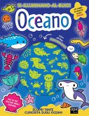 Oceano. Si illuminano al buio! Oceano. Si illuminano al buio!