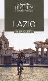 Lazio in bicicletta. Le guide ai sapori e ai piaceri Lazio in bicicletta. Le guide ai sapori e ai piaceri