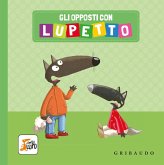 Gli opposti con Lupetto. Amico lupo