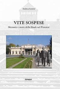 Cover Vite sospese. Memorie e storie della Shoah nel pistoiese