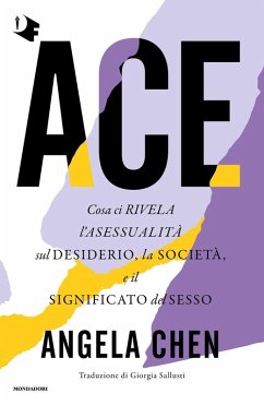 Cover Ace. Cosa ci rivela l'asessualità sul desiderio, la società e il significato del sesso