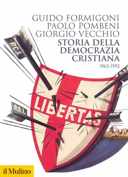 Storia della Democrazia cristiana. 1943-1993 Storia della Democrazia cristiana. 1943-1993