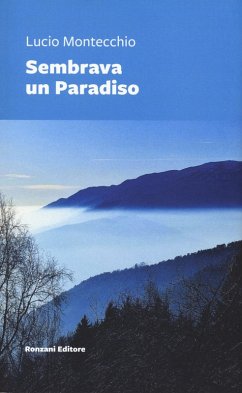 Sembrava un paradiso - Montecchio, Lucio