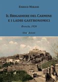 Il Brigadiere del Carmine e i ladri gastronomici. Brescia 1920 Il Brigadiere del Carmine e i ladri gastronomici. Brescia 1920