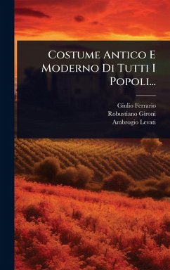 Cover Costume Antico E Moderno Di Tutti I Popoli...