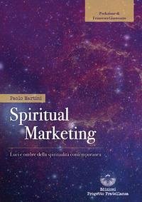 Cover Spiritual marketing. Luci e ombre della spiritualità contemporanea