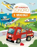 I veicoli. Il mio piccolo almanacco sonoro I veicoli. Il mio piccolo almanacco sonoro