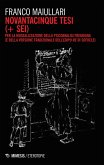 Novantacinque tesi (+ sei) per la musealizzazione della psicoanalisi freudiana (e della versione tradizionale dell'Edipo Re di Sofocle) Novantacinque tesi (+ sei) per la musealizzazione della psicoanalisi freudiana (e della versione tradizionale dell'Edipo Re di Sofocle)