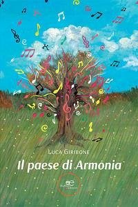 Il paese di Armonia - Giribone, Luca