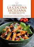 La cucina siciliana in 1000 ricette. Dalla pasta con le sarde alla cassata: i segreti di una tradizione culinaria ricca di sapori antichi La cucina siciliana in 1000 ricette. Dalla pasta con le sarde alla cassata: i segreti di una tradizione culinaria ricca di sapori antichi