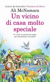 Un vicino di casa molto speciale Un vicino di casa molto speciale