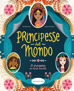 Cover Principesse dal mondo. 15 principesse da mondi incantati