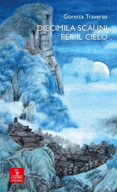 Diecimila scalini per il cielo - Traverso, Goretta