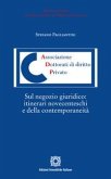 Sul negozio giuridico: itinerari novecenteschi e della contemporaneità Sul negozio giuridico: itinerari novecenteschi e della contemporaneità