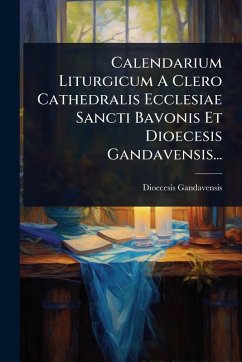Cover Calendarium Liturgicum A Clero Cathedralis Ecclesiae Sancti Bavonis Et Dioecesis Gandavensis...
