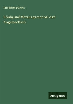 Cover König und Witanagemot bei den Angelsachsen
