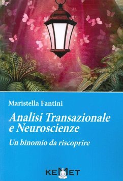 Analisi transazionale e neuroscienze. Un binomio da riscoprire Cover Analisi transazionale e neuroscienze. Un binomio da riscoprire