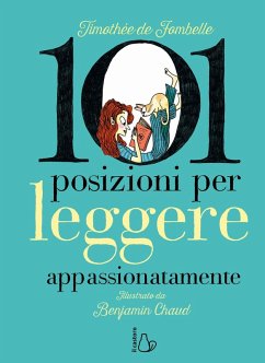 101 posizioni per leggere appassionatamente - Fombelle, Timothée de 101 posizioni per leggere appassionatamente - Fombelle, Timothée de