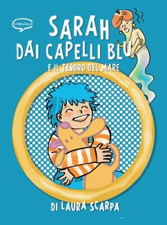 Sarah dai capelli blu e il tesoro del mare - Scarpa, Laura