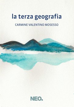 La terza geografia - Mosesso, Carmine Valentino