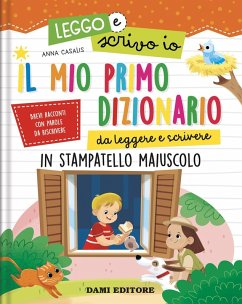 Cover Il mio primo dizionario da leggere e scrivere. In stampatello maiuscolo. Leggo e scrivo io