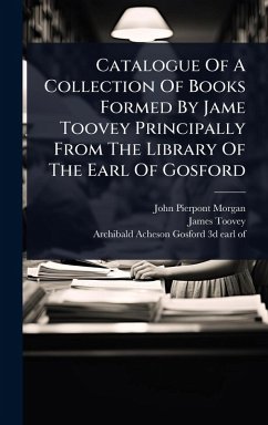 Cover Catalogue Of A Collection Of Books Formed By Jame Toovey Principally From The Library Of The Earl Of Gosford