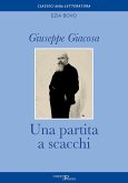 Una partita a scacchi. Giuseppe Giacosa Una partita a scacchi. Giuseppe Giacosa
