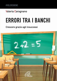 Errori tra i banchi. Crescere grazie agli insuccessi - Caragnano, Valeria