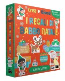 Crea e gioca. I regali di Babbo Natale Crea e gioca. I regali di Babbo Natale