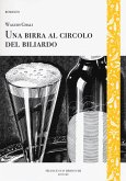 Una birra al circolo del biliardo Una birra al circolo del biliardo