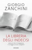 La libreria degli indecisi. Letture che ci insegnano il coraggio di non scegliere La libreria degli indecisi. Letture che ci insegnano il coraggio di non scegliere
