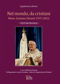 Nel mondo, da cristiani. Mons. Gastone Simoni 1937-2022. Testimonianze Nel mondo, da cristiani. Mons. Gastone Simoni 1937-2022. Testimonianze