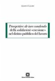Prospettive de iure condendo della solidarietà «coesione» nel diritto pubblico del lavoro Prospettive de iure condendo della solidarietà «coesione» nel diritto pubblico del lavoro