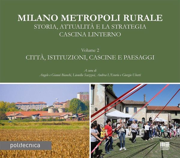 Città, istituzioni, cascine e paesaggi. Storia, attualità e la strategia Cascina Linterno
