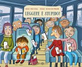Leggere è stupido! Leggere è stupido!