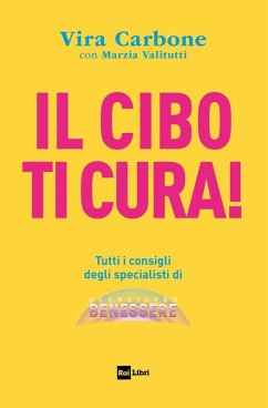 Cover Il cibo ti cura! Tutti i consigli degli specialisti di Buongiorno benessere