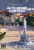 Alto Adige conteso. 1920-2020 Alto Adige conteso. 1920-2020